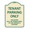 Signmission Designer Series-Tenant Parking Violators Will Be Towed Away Car Owner, 24" x 18", TG-1824-9750 A-DES-TG-1824-9750 - alternate 1